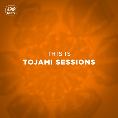 Tojami Sessions - This is Tojami Sessions [PLAC1057]